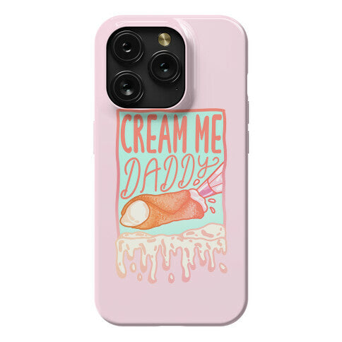 Cream Me Daddy Cannoli Phone Case